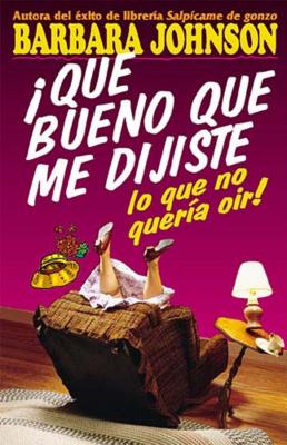 Image for qu Bueno Que Me Dijiste Lo Que No Quera Or! qu Bueno Que Me Dijiste Lo Que No Quera Or!