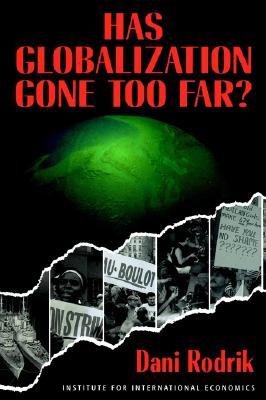 Has Globalization Gone Too Far (Institute for International Economics)