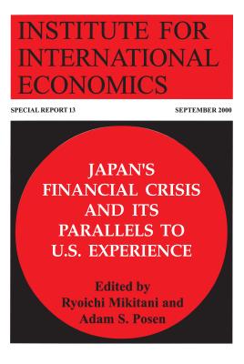 Japan's Financial Crisis and Its Parallels to U.S. Experience (Special Report (Institute for International Economics))