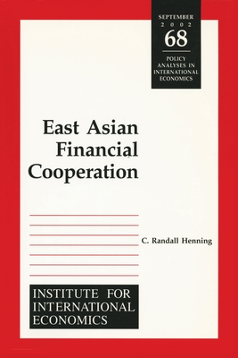 East Asian Financial Cooperation (Policy Analyses in International Economics)