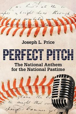 Perfect Pitch; The National Anthem for the National Pastime