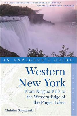Image for Western New York, An Explorer's Guide: From Niagara Falls and Southern Ontario to the Western Edge of the Finger Lakes