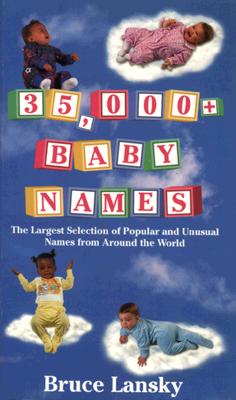 35,000+ baby names: Bruce Lansky Lansky, Bruce