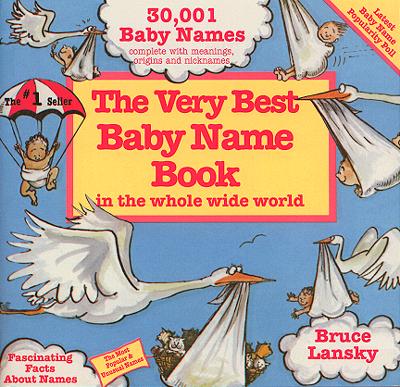 The Very Best Baby Name Book in the Whole Wide World