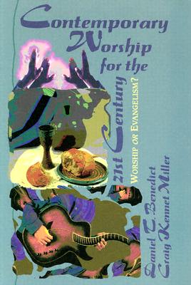 Image for Contemporary Worship for the 21st Century: Worship or Evangelism Contemporary Worship for the 21st Century: Worship or Evangelism