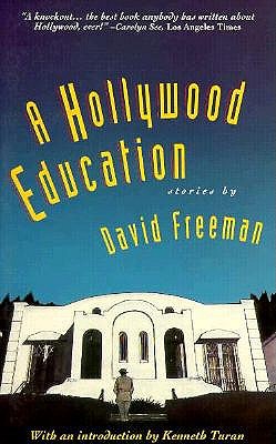 A Hollywood Education: Tales of Movie Dreams and Easy Money