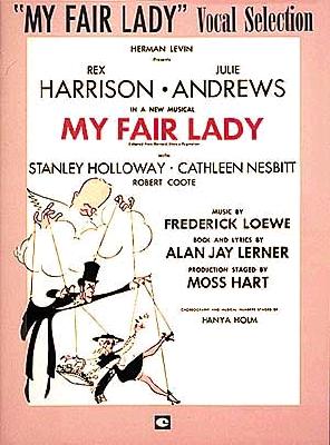 My Fair Lady: Vocal Selections [Paperback] Lerner, Alan Jay and Loewe, Frederick