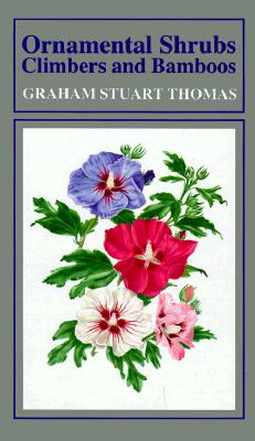 ORNAMENTAL SHRUBS, CLIMBERS AND BAMBOOS: EXCLUDING ROSES AND RHODODENDRONS