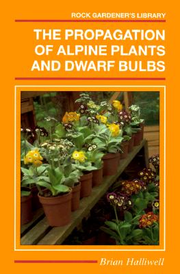 The Propagation Of Alpine Plants And Dwarf Bulbs