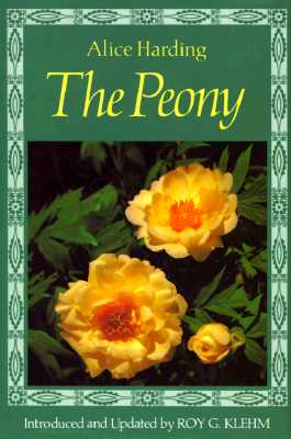 Image for The Peony: Alice Harding's Peonies in the Little Garden & the Book of the Peony, Updated Edition