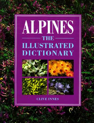 Image for Alpines The Illustrated Dictionary Alpines The Illustrated Dictionary