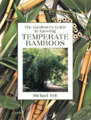 Image for The Gardener s Guide To Growing Temperate Bamboos