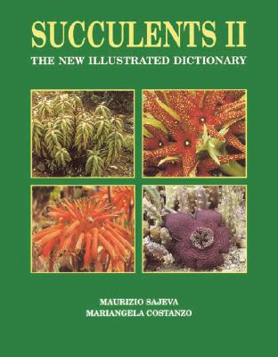 Succulents II: The New Illustrated Dictionary