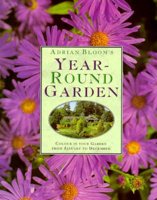 Adrian Bloom's Year - Round Garden