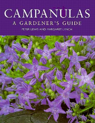 Campanulas A Gardener's Guide