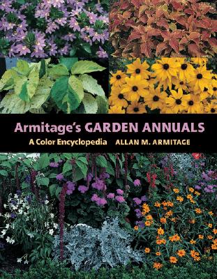 Image for ARMITAGE S GARDEN Annuals A COLOR ENCYCLOPEDIA