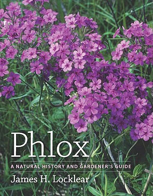 Phlox A Natural History And Gardener s Guide
