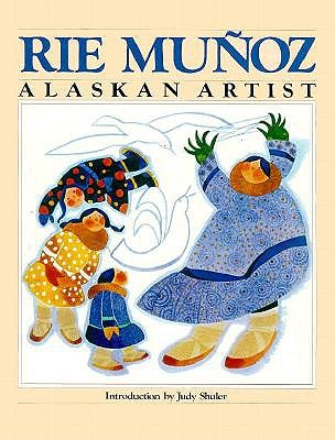 Rie Munoz: Alaskan Artist