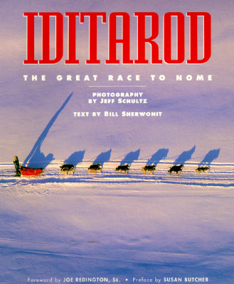 Iditarod: The Great Race to Nome