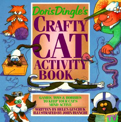 Image for Doris Dingle's Crafty Cat Activity Book: Games, Toys and Hobbies to Keep Your Cat's Mind Active Doris Dingle's Crafty Cat Activity Book: Games, Toys and Hobbies to Keep Your Cat's Mind Active
