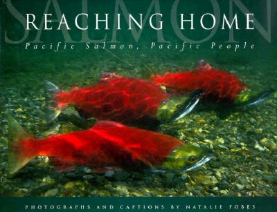 Reaching Home: Pacific Salmon, Pacific People