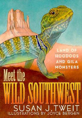 Image for Meet the Wild Southwest: Land of Hoodoos and Gila