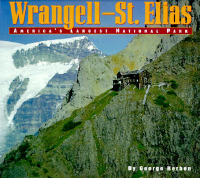 Picture Journeys in Alaska's Wrangell-St. Elias: America's Largest National Park