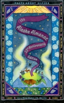 The Alaska Almanac: Facts About Alaska (25th Edition)
