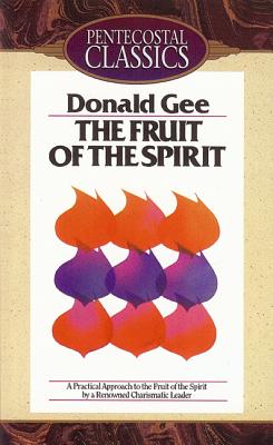 The Fruit of the Spirit (Pentecostal Classics)