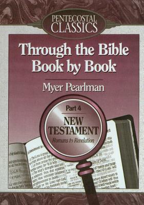 Through the Bible Book By Book: Part IV, New Testament Epistles and Revelation