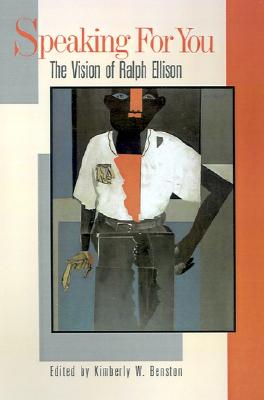 Speaking for You: The Vision of Ralph Ellison