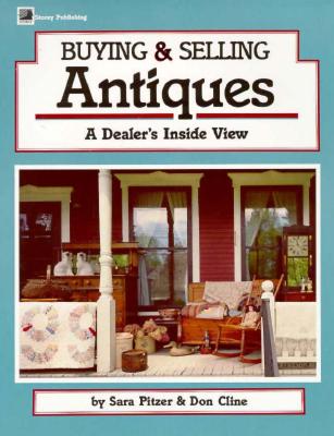 Image for Buying & Selling Antiques: A Dealer's Inside View