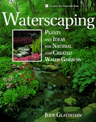 Image for Waterscaping: Plants and Ideas for Natural and Created Water Gardens