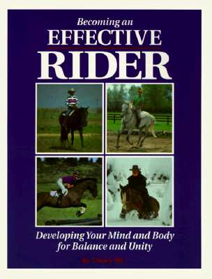 Becoming an Effective Rider: Developing Your Mind and Body for Balance and Unity