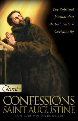 Confessions of Saint Augustine: The Spiritual Journal Thet Shaped Western Christianity (Pure Gold Classics)