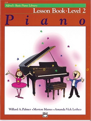 Image for Alfred's Basic Piano Library Lesson Book: Level 2 Alfred's Basic Piano Library Lesson Book: Level 2