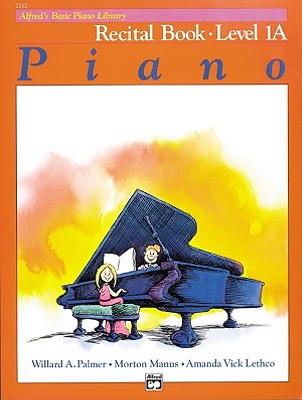 Alfred's Basic Piano Library Recital Book, Level 1A