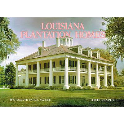 Louisiana Plantation Homes A Return to Splendor