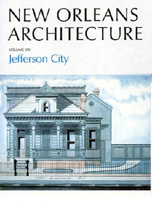 New Orleans Architecture Vol VII: Jefferson City