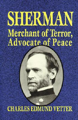 Sherman: Merchant of Terror, Advocate of Peace