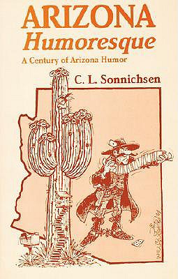 Image for Arizona Humoresque: A Century of Arizona Humor