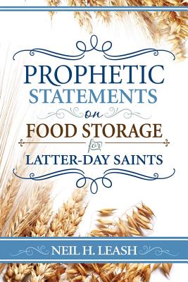 Image for Prophetic Statements on Food Storage for Latter-Day Saints