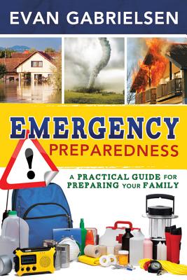 Image for Emergency Preparedness: A Practical Guide for Preparing Your Family