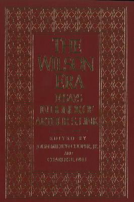 The Wilson Era: Essays in Honor of A. Link