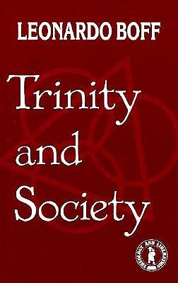 Trinity and Society (Theology and Liberation Series)