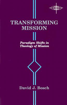 Image for Transforming Missions: Paradigm Shifts in Theology of Missions