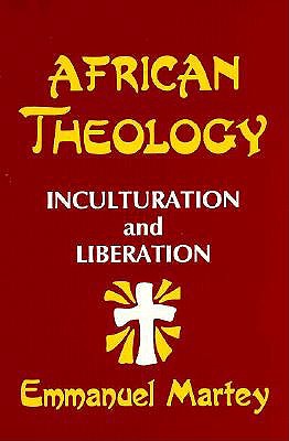 African Theology: Inculturation and Liberation