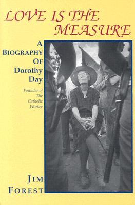 Image for Love Is the Measure: A Biography of Dorothy Day