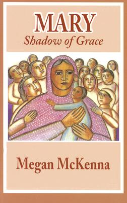 Mary: Shadow of Grace