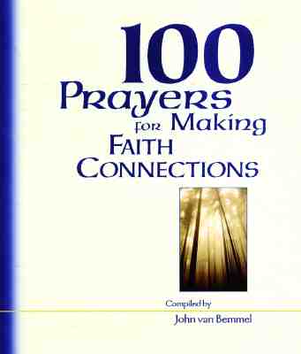 100 Prayers For Making Faith Connections